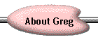 About Greg