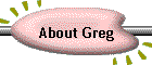 About Greg